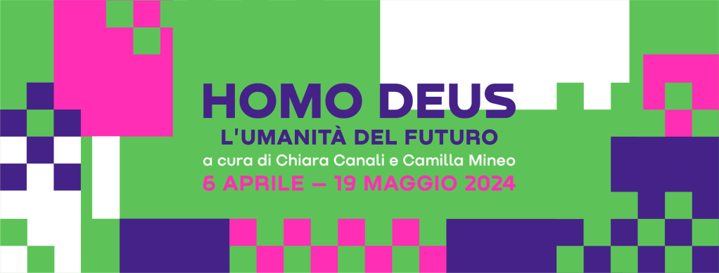 HOMO DEUS. PARMA 360 FESTIVAL DELLA CREATIVITA’ CONTEMPORANEA, OTTAVA&nbsp;EDIZIONE